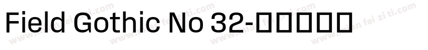 Field Gothic No 32字体转换